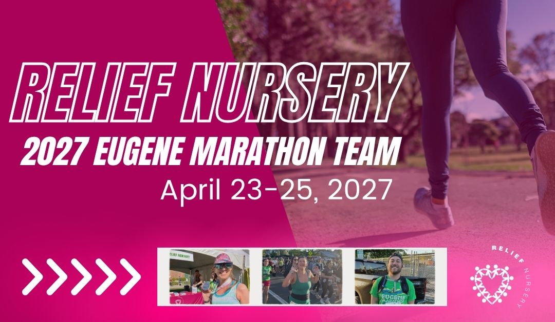 Run for a Reason with Relief Nursery at the 2027 Eugene Marathon